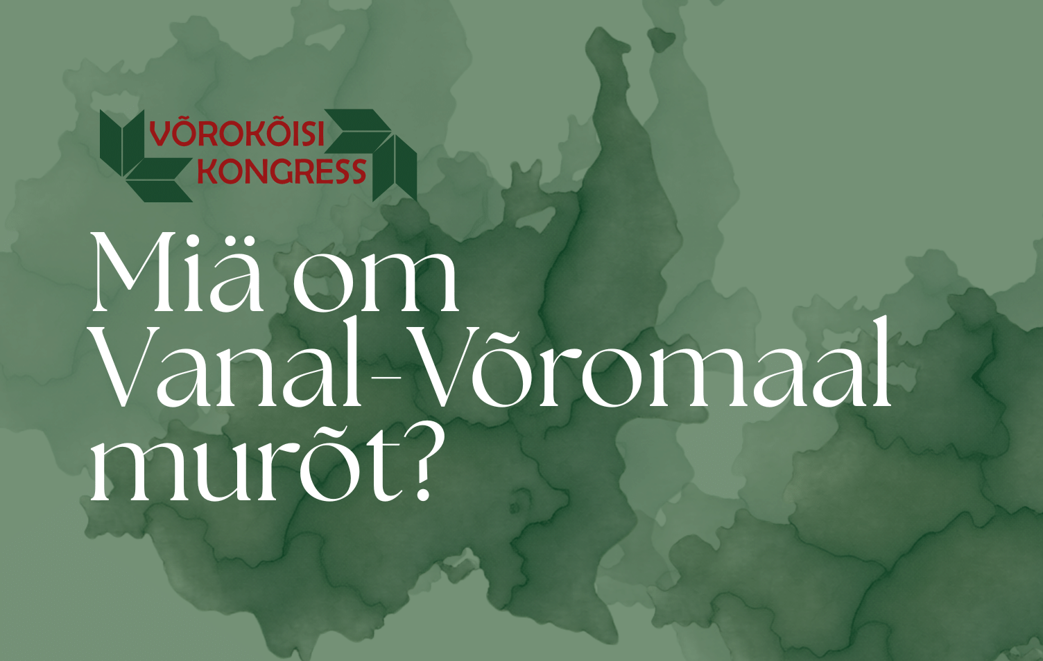 Ettepanõkit Võrokõisi II Kongressis